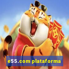 e55.com plataforma